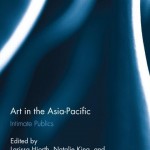 Art in the Asia-Pacific: Intimate Publics  