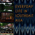 Everyday Life in Southeast Asia