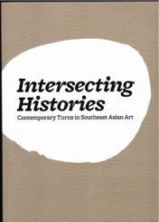 Intersecting Histories: Contemporary Turns in Southeast Asian Art